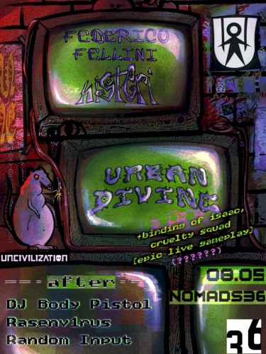 Federico Fellini, histeri, Urban Divine, DJ Body Pistol, Random Input & Rasenv1rus @ NØMADS-36