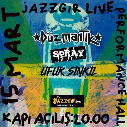 Düz Mantık, SPRAY & Ufuk Sinkil at Jazzgır Live