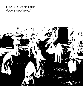 The Unnatural World by Have a Nice Life